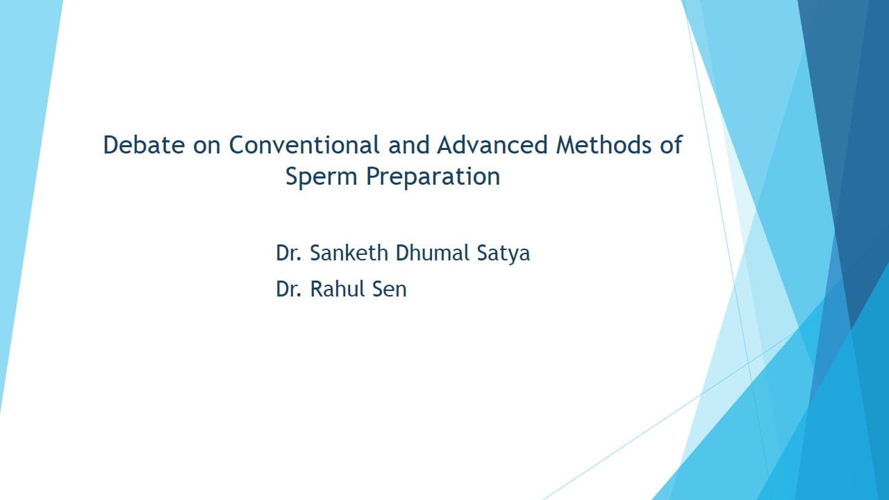 Debate On Conventional And Advanced Methods Of Sperm Preparation