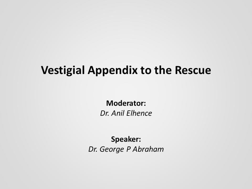 Video Session: Vestigial Appendix to the Rescue